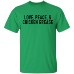Love Peace and Chicken Grease T-Shirt CustomCat