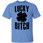 Lucky Bitch T-Shirt CustomCat