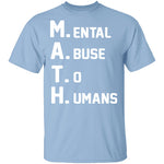 M.A.T.H. T-Shirt CustomCat