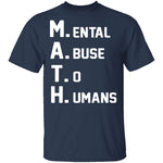 M.A.T.H. T-Shirt CustomCat