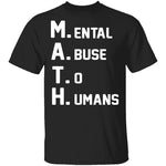 M.A.T.H. T-Shirt CustomCat