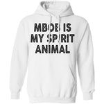 MBOB Is My Spirit Animal T-Shirt CustomCat
