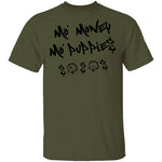 Ma' Money Ma' Puppie$ T-Shirt CustomCat
