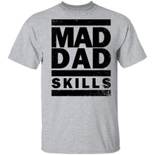 Mad Dad Skills T-Shirt