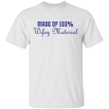 Made Of 100' Wifely Material T-Shirt