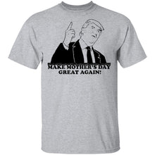 Make Mother's Day Great Again T-Shirt