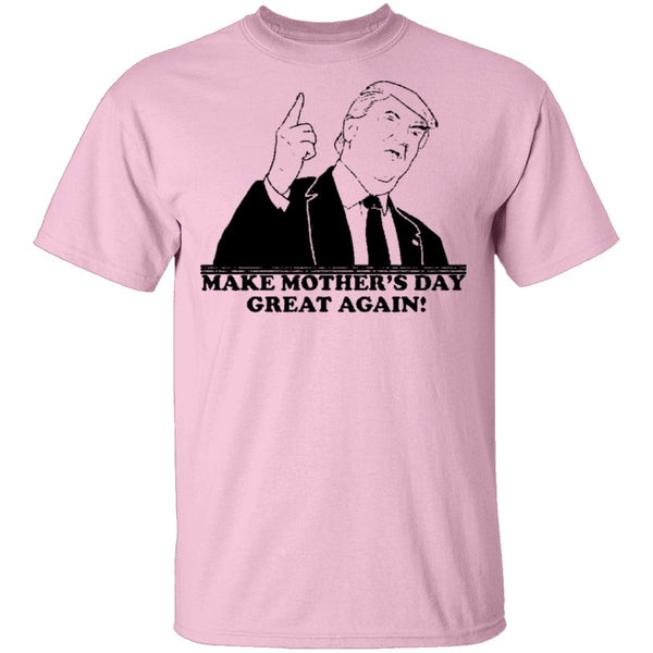 Make Mother's Day Great Again T-Shirt CustomCat