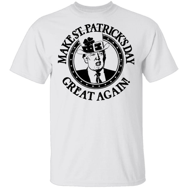 Make St. Patrick's Day Great Again T-Shirt CustomCat