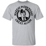 Make St. Patrick's Day Great Again T-Shirt CustomCat