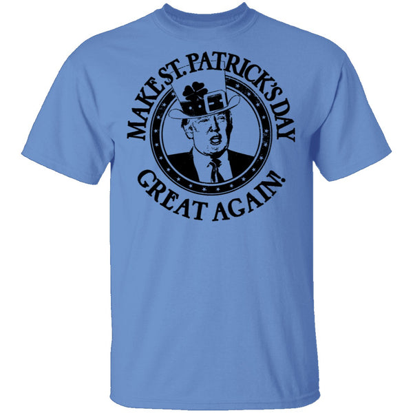 Make St. Patrick's Day Great Again T-Shirt CustomCat