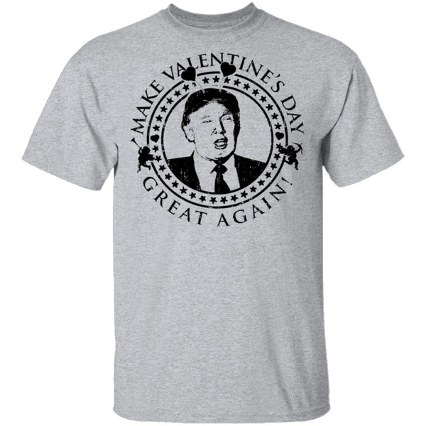 Make Valentine's Day Great Again T-Shirt CustomCat