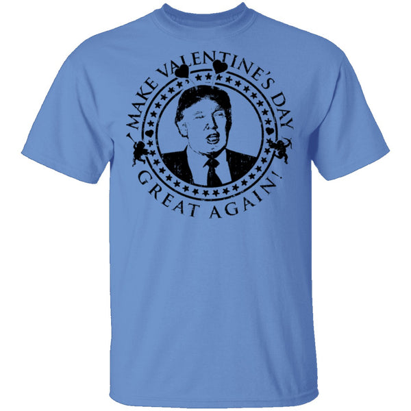 Make Valentine's Day Great Again T-Shirt CustomCat