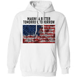 Making A Better Tomorrow, Tomorrrow T-Shirt CustomCat