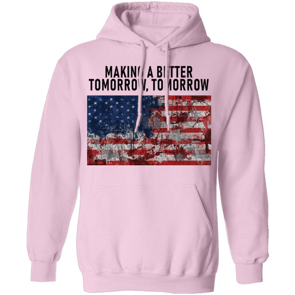 Making A Better Tomorrow, Tomorrrow T-Shirt CustomCat