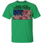 Making A Better Tomorrow, Tomorrrow T-Shirt CustomCat