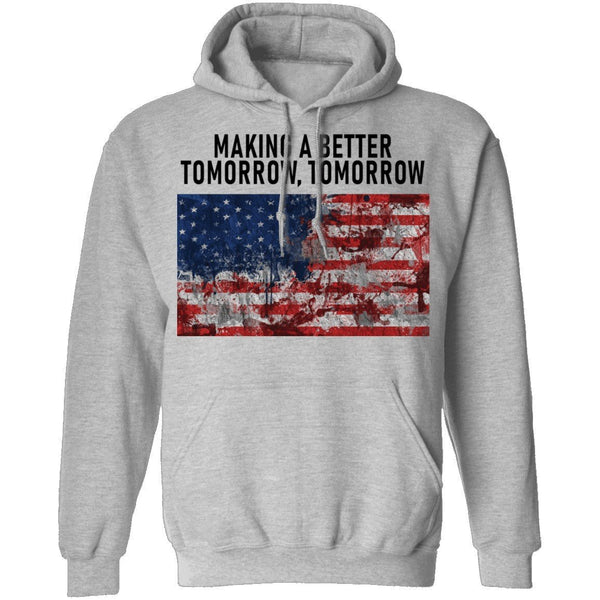 Making A Better Tomorrow, Tomorrrow T-Shirt CustomCat