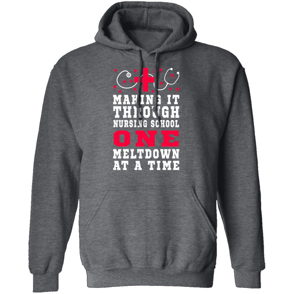Making It Through Nursing School One Meltdown At A Time T-Shirt CustomCat