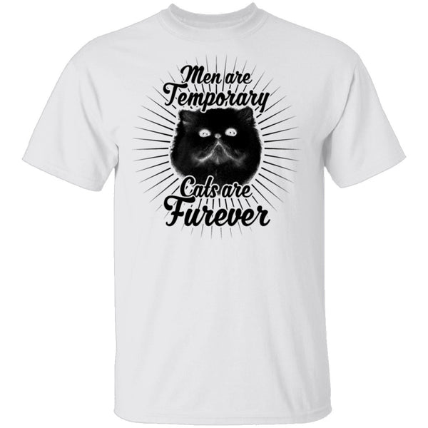 Man Are Temporary Cats Are Forever T-Shirt CustomCat