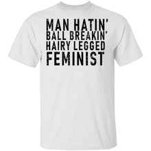 Man Hatin' Ball Breakin' Hairy Legged Feminist T-Shirt