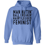 Man Hatin' Ball Breakin' Hairy Legged Feminist T-Shirt CustomCat