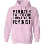 Man Hatin' Ball Breakin' Hairy Legged Feminist T-Shirt CustomCat