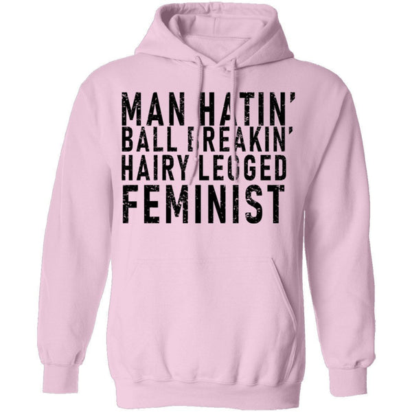 Man Hatin' Ball Breakin' Hairy Legged Feminist T-Shirt CustomCat