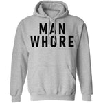 Man Whore T-Shirt CustomCat