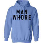 Man Whore T-Shirt CustomCat