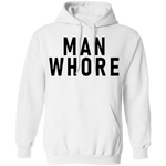 Man Whore T-Shirt CustomCat