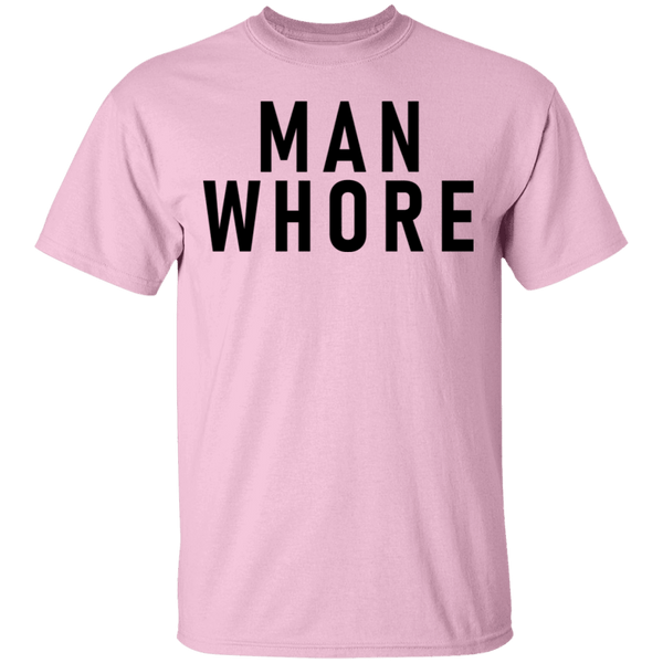 Man Whore T-Shirt CustomCat