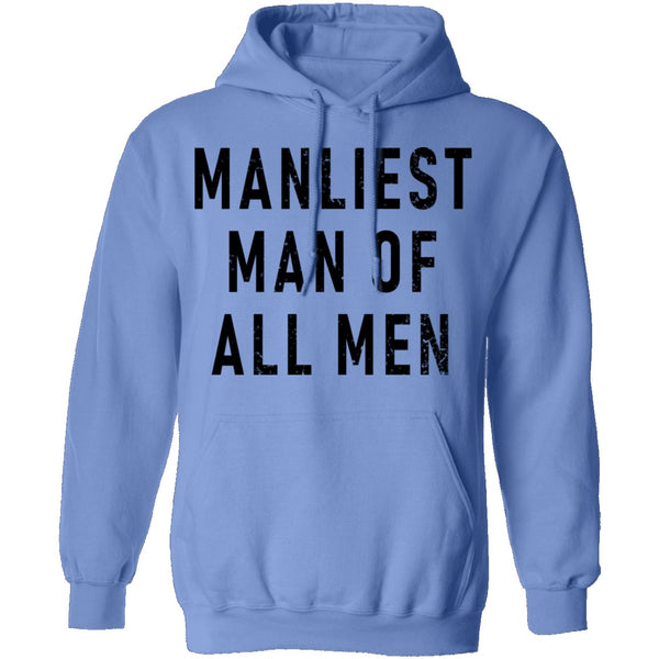 Manliest Man Of All Men T-Shirt CustomCat