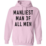 Manliest Man Of All Men T-Shirt CustomCat