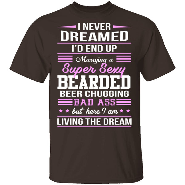 Married A Sexy Bearded Beer Chugging Badass T-Shirt CustomCat