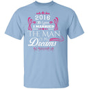 Married The Man Of My Dreams 2016 T-Shirt CustomCat