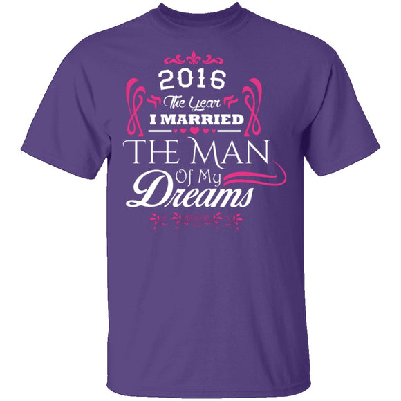 Married The Man Of My Dreams 2016 T-Shirt CustomCat