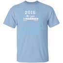 Married The Woman Of My Dreams 2015 T-Shirt CustomCat