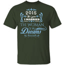 Married The Woman Of My Dreams 2015 T-Shirt CustomCat