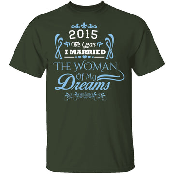 Married The Woman Of My Dreams 2015 T-Shirt CustomCat
