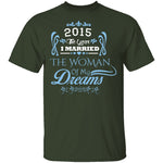 Married The Woman Of My Dreams 2015 T-Shirt CustomCat