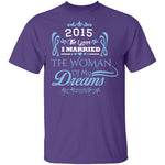 Married The Woman Of My Dreams 2015 T-Shirt CustomCat