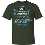 Married The Woman Of My Dreams 2016 T-Shirt CustomCat