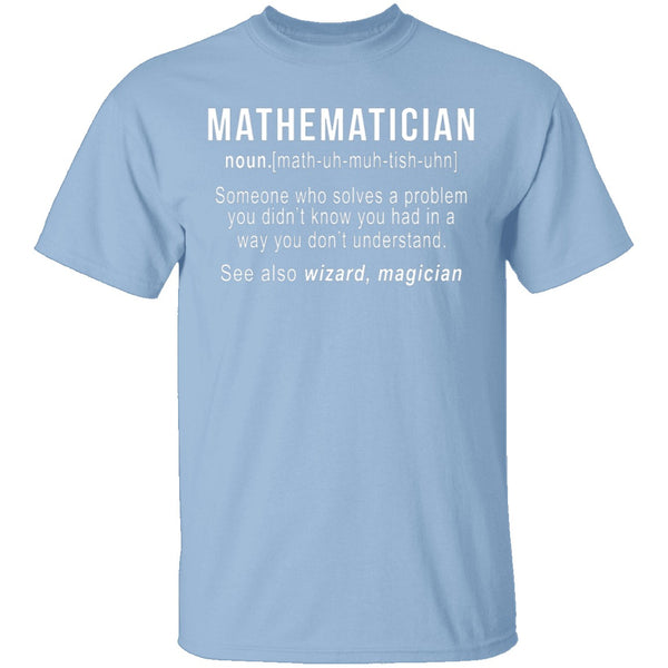 Mathematician Definition T-Shirt CustomCat