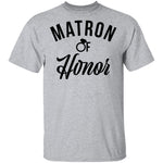 Matron Of Honor T-Shirt CustomCat