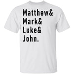 Matthew Mark Luke John T-Shirt CustomCat