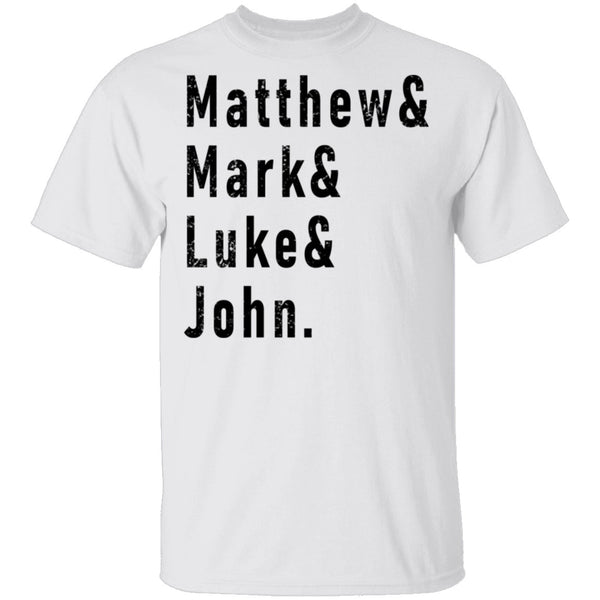Matthew Mark Luke John T-Shirt CustomCat