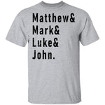 Matthew Mark Luke John T-Shirt CustomCat