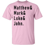 Matthew Mark Luke John T-Shirt CustomCat