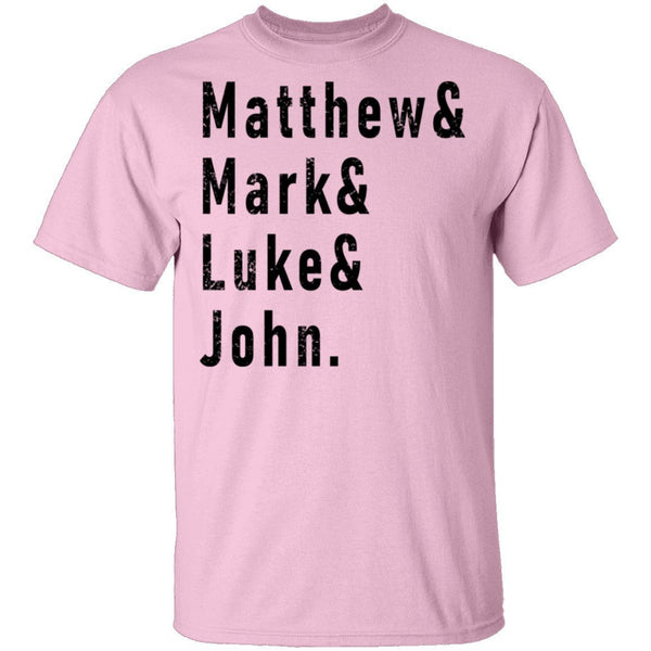 Matthew Mark Luke John T-Shirt CustomCat