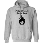 May All You Bacon Burn T-Shirt CustomCat