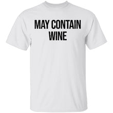 May Contain Wine T-Shirt